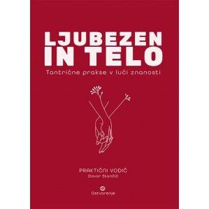 Ljubezen in telo - Tantrične prakse v luči znanosti
